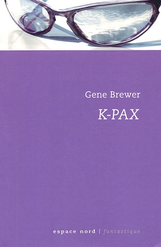K-Pax : L&rsquo;Homme Qui Vient De Loin